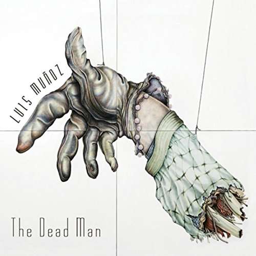 Cover for Luis Munoz · Dead Man (CD) (2017)