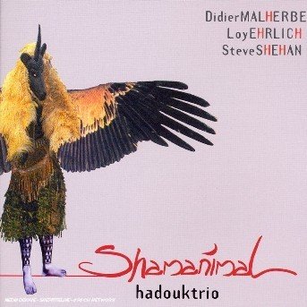 Cover for Hadouk Trio · Shamanimal (CD) (2020)