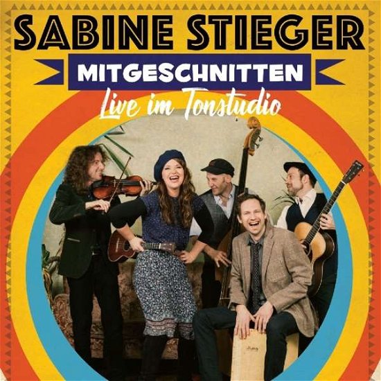 Cover for Sabine Stieger · Mitgeschnitten - Live Im Tonstudio (CD) (2021)