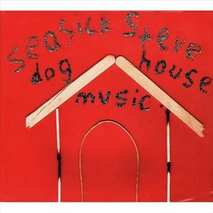 Doghouse Music - Seasick Steve - Music - SKYCA - 4005902644297 - November 17, 2006