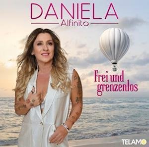 Frei Und Grenzenlos - Daniela Alfinito - Music - TELAMO - 4053804318297 - January 6, 2023