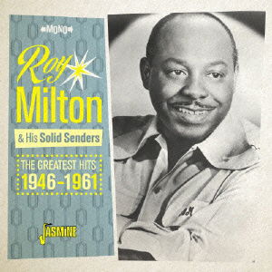 Cover for Roy Milton &amp; His Solid Sen · The Greatest Hits 1946-1961 (CD) [Japan Import edition] (2016)