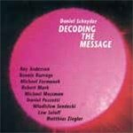 Cover for Daniel Schnyder · Decoding The Message (CD) [Japan Import edition] (2022)