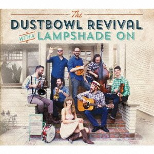 Cover for Dustbowl Revival · With a Lampshade on (CD) [Japan Import edition] (2016)