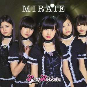 Cover for Party Rockets · Miraie &lt;type-c&gt; (CD) [Japan Import edition] (2013)