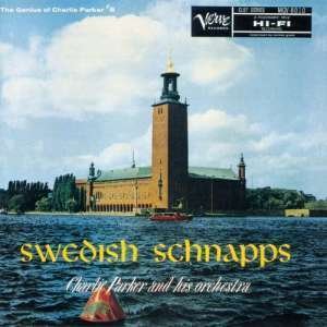 Swedish Schnapps - Charlie Parker - Musik - UNIVERSAL - 4988031151297 - 8. juli 2016