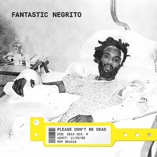 Please Don`t Be Dead - Fantastic Negrito - Muzyka - P-VINE RECORDS CO. - 4995879247297 - 15 czerwca 2018