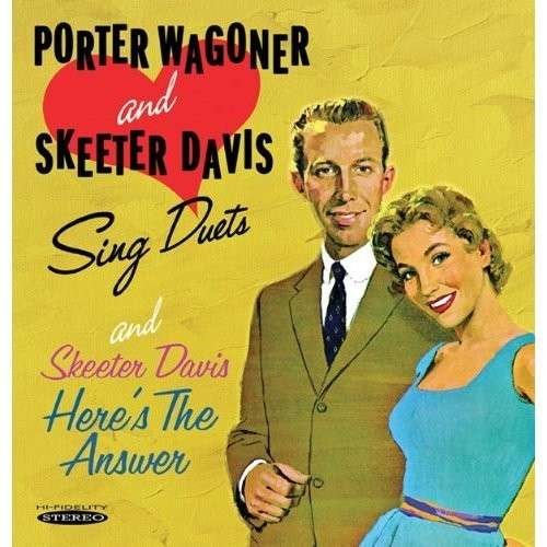 Cover for Porter Wagoner / Skeeter Davis · Sing Duets HereS The Answer (CD) (2013)