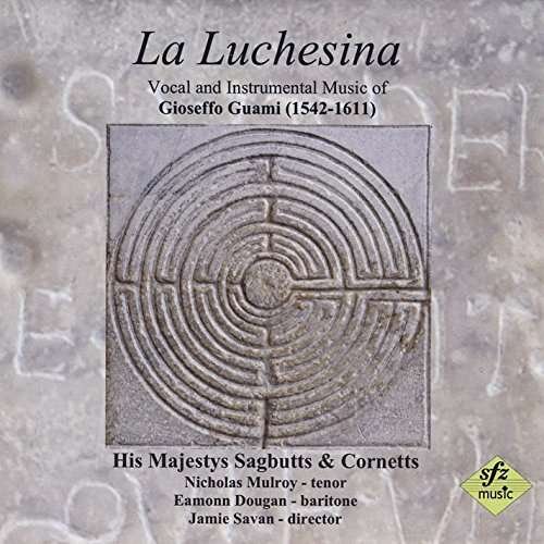 Cover for His Majestys Sagbutts &amp; Cornetts · Luchesina (CD) (2015)