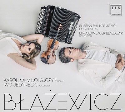 Cover for Silesian Philharmonic Orchestra; Karolina Mikolajczyk; Iwo Jedynecki · Blazewicz: Accordion Works (CD) (2022)