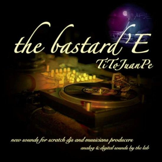 Cover for DJ Tito Juanpe · The Bastarde (Transparent Green Vinyl) (VINIL) (2016)
