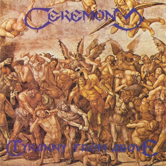 Cover for Ceremony · Tyranny from Above (CD) [Reissue edition] (2016)