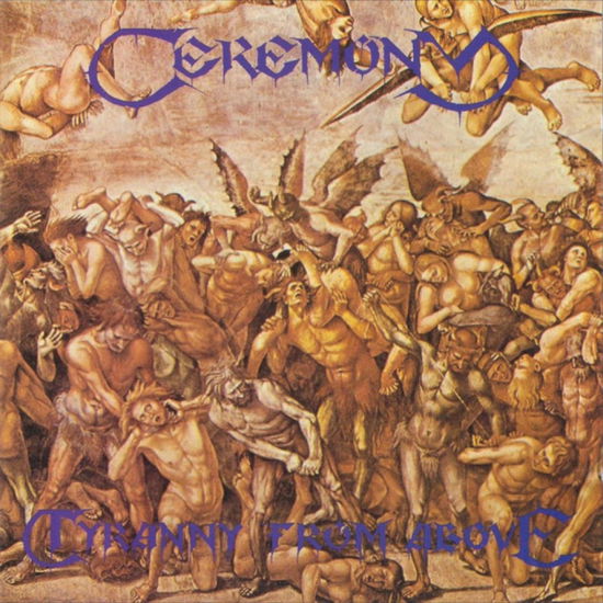 Cover for Ceremony · Tyranny From Above (CD) [Reissue edition] (2016)