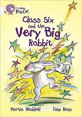 Class Six and the Very Big Rabbit: Band 10/White - Collins Big Cat - Martin Waddell - Livros - HarperCollins Publishers - 9780007186297 - 1 de setembro de 2005