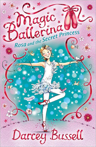 Cover for Darcey Bussell · Rosa and the Secret Princess - Magic Ballerina (Paperback Bog) (2009)