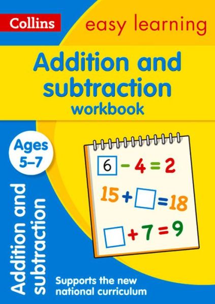 Cover for Collins Easy Learning · Addition and Subtraction Workbook Ages 5-7: Ideal for Home Learning - Collins Easy Learning KS1 (Paperback Book) [New edition] (2015)