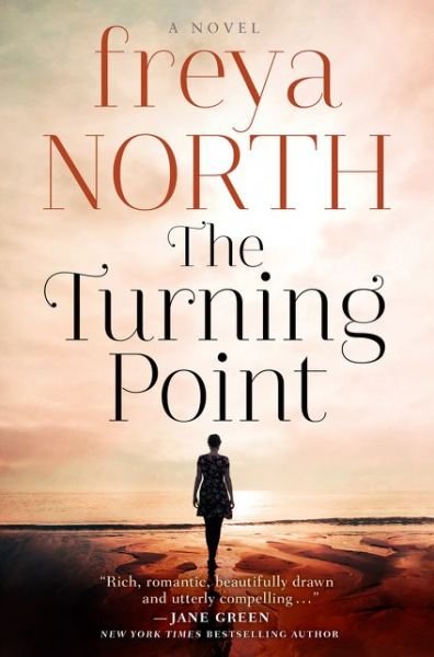 Cover for Freya North · The Turning Point: A Gripping Love Story, Keep the Tissues Close... (Pocketbok) (2016)