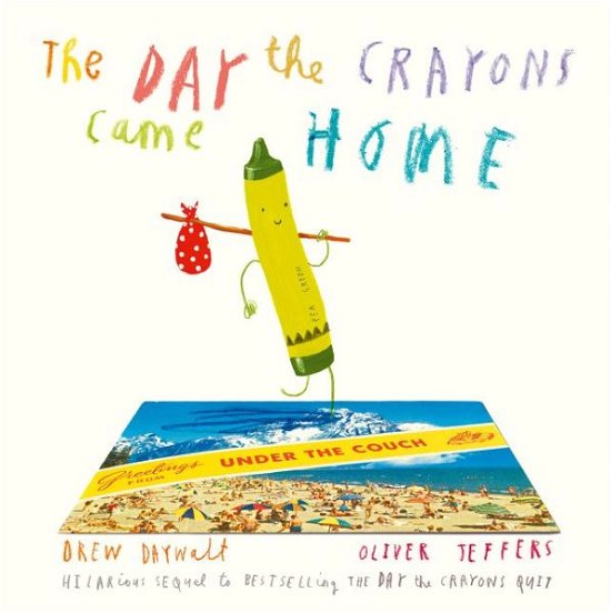 Cover for Drew Daywalt · The Day The Crayons Came Home (Tavlebog) (2017)