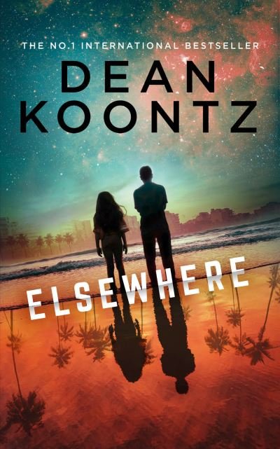 Elsewhere - Dean Koontz - Bücher - HarperCollins Publishers - 9780008291297 - 22. Juli 2021
