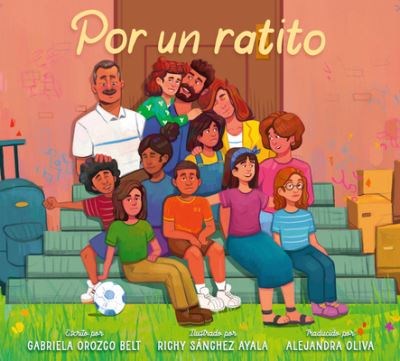 Cover for Gabriela Orozco Belt · Por un ratito: Only for a Little While (Hardcover Book) [Spanish edition] (2023)