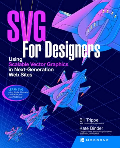 Svg for Designers: Using Scalable Vector Graphics in Next-generation Web Sites - Kate Binder - Livros - McGraw-Hill/OsborneMedia - 9780072225297 - 21 de agosto de 2002