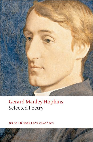 Cover for Gerard Manley Hopkins · Selected Poetry - Oxford World's Classics (Paperback Book) (2008)