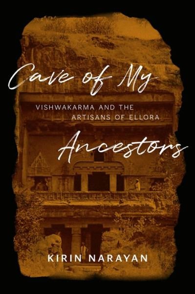 Cover for Kirin Narayan · Cave of My Ancestors: Vishwakarma and the Artisans of Ellora (Pocketbok) (2024)