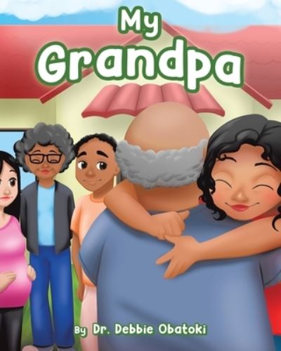 Cover for Dr Debbie Obatoki · My Grandpa (Paperback Book) (2021)