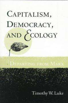 Cover for Timothy W. Luke · Capitalism, Democracy, and Ecology: Departing from Marx (Paperback Book) (1999)