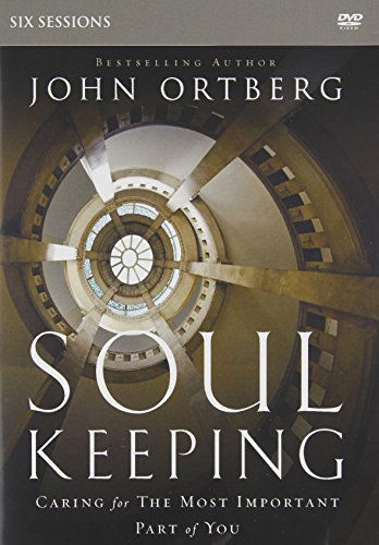 Soul Keeping Study Guide with DVD: Caring for the Most Important Part of You - John Ortberg - Books - HarperChristian Resources - 9780310691297 - June 5, 2014