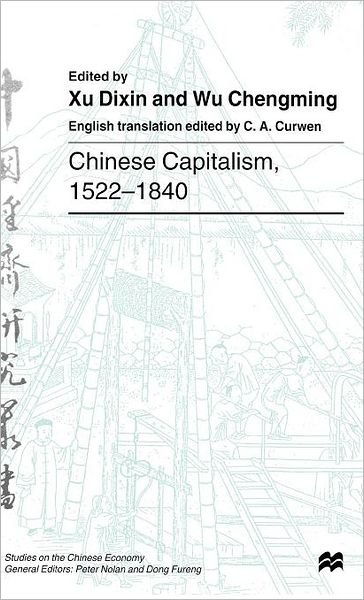 Cover for Xu Dixin · Chinese Capitalism, 1522-1840 - Studies on the Chinese Economy (Innbunden bok) [2000 edition] (2000)