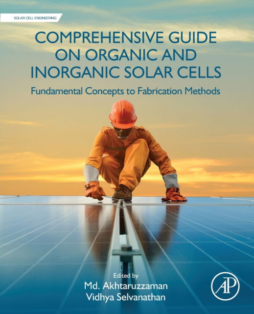 Cover for Md. Akhtaruzzaman · Comprehensive Guide on Organic and Inorganic Solar Cells: Fundamental Concepts to Fabrication Methods - Solar Cell Engineering (Paperback Book) (2021)
