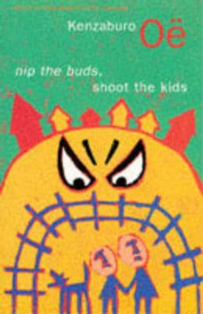 Cover for Kenzaburo Oe · Nip the Buds, Shoot the Kids (Paperback Book) [New edition] (1996)