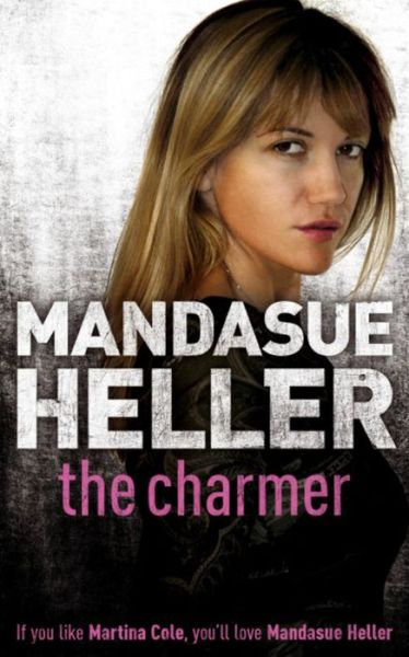 Cover for Mandasue Heller · The Charmer: Danger lurks in the smoothest talker (Paperback Bog) (2006)