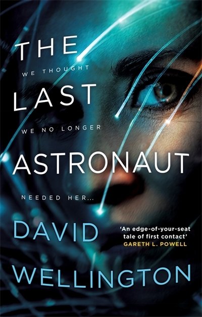 Cover for David Wellington · The Last Astronaut: Shortlisted for the Arthur C. Clarke Award (Paperback Book) (2019)