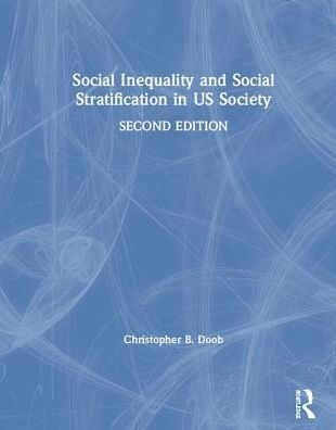 Cover for Doob, Christopher B. (Southern Connecticut State University, USA) · Social Inequality and Social Stratification in US Society (Hardcover Book) (2019)