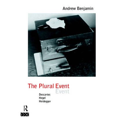 Cover for Andrew Benjamin · The Plural Event: Descartes, Hegel, Heidegger (Paperback Book) (1993)