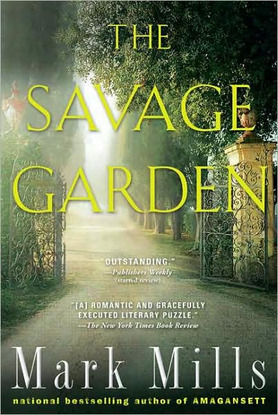 Cover for Mark Mills · The Savage Garden (Pocketbok) [Reprint edition] (2008)