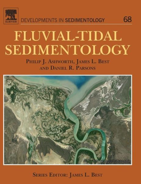 Cover for Philip Ashworth · Fluvial-Tidal Sedimentology - Developments in Sedimentology (Hardcover Book) (2015)