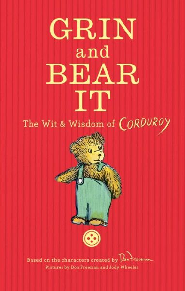 Cover for Don Freeman · Grin And Bear It: The Wit &amp; Wisdom Of Corduroy (Hardcover Book) (2018)