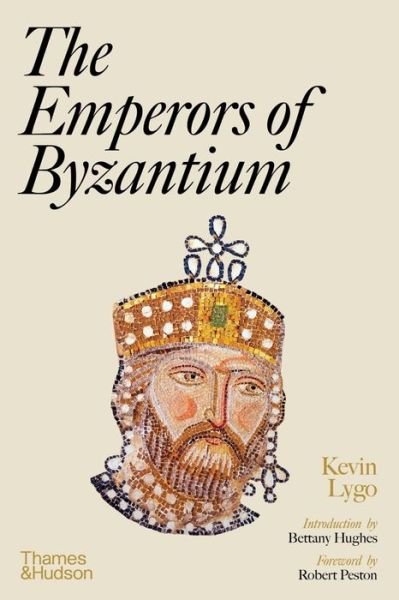 Cover for Kevin Lygo · The Emperors of Byzantium (Hardcover Book) (2022)
