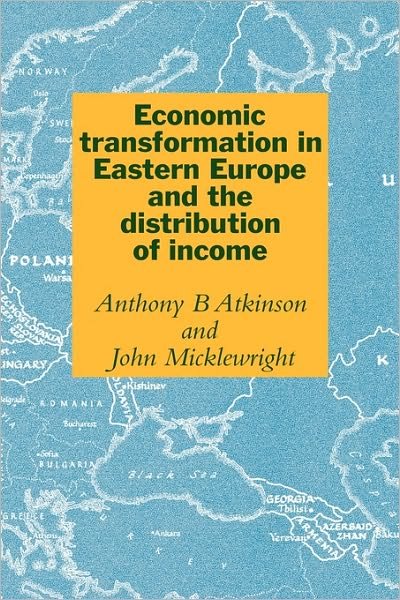 Cover for Atkinson, Anthony Barnes (University of Cambridge) · Economic Transformation in Eastern Europe and the Distribution of Income (Hardcover bog) (1992)