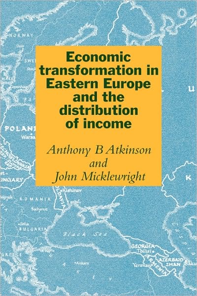 Cover for Atkinson, Anthony Barnes (University of Cambridge) · Economic Transformation in Eastern Europe and the Distribution of Income (Gebundenes Buch) (1992)