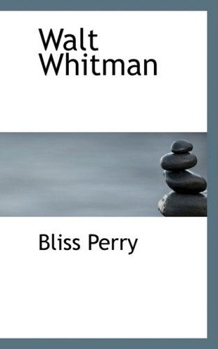 Cover for Bliss Perry · Walt Whitman (Hardcover Book) (2008)