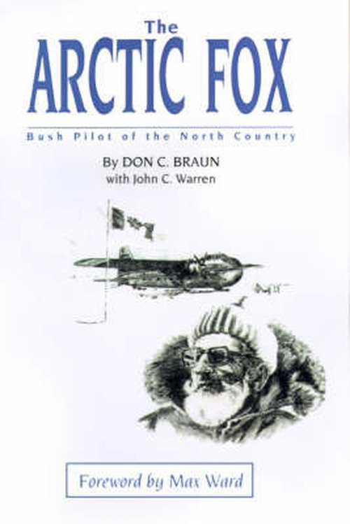 Cover for John Warren · The Arctic Fox: Bush Pilot of the North Country (Paperback Bog) (2000)
