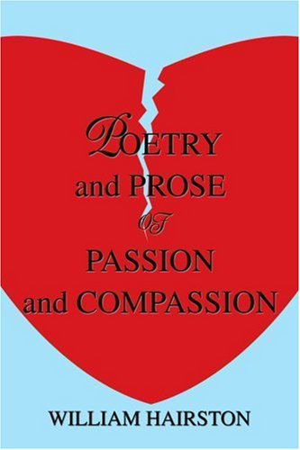 Cover for William Hairston · Poetry and Prose of Passion and Compassion (Paperback Bog) (2002)