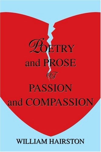 Cover for William Hairston · Poetry and Prose of Passion and Compassion (Paperback Book) (2002)