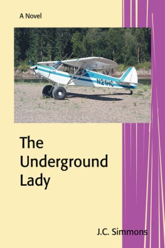 Cover for Jc Simmons · The Underground Lady (Inbunden Bok) (2007)