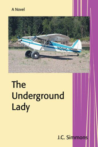 Cover for Jc Simmons · The Underground Lady (Hardcover bog) (2007)