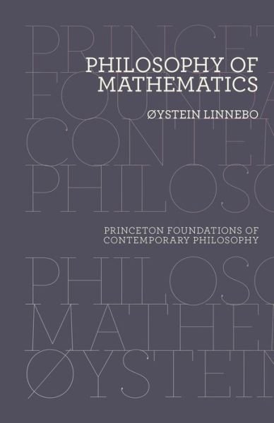 Cover for Øystein Linnebo · Philosophy of Mathematics - Princeton Foundations of Contemporary Philosophy (Paperback Bog) (2020)